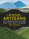 Cover image for Food Artisans of Vancouver Island and the Gulf Islands